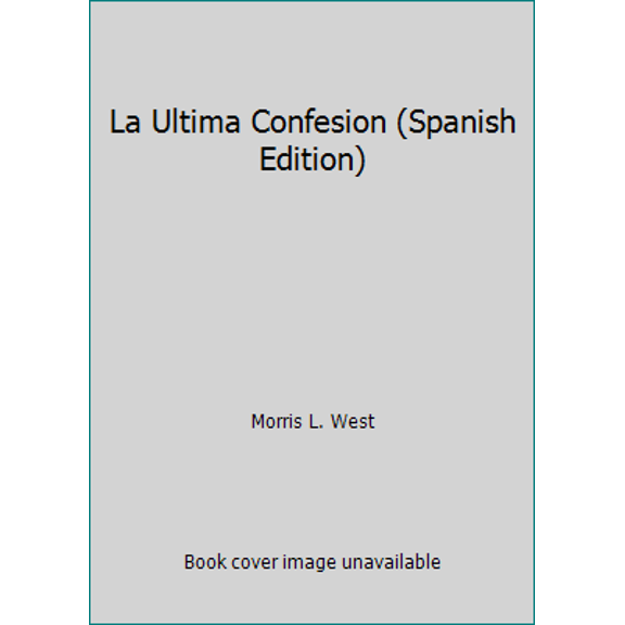 Pre-Owned La Ultima Confesion (Spanish Edition) (Paperback) 9501521389 9789501521382