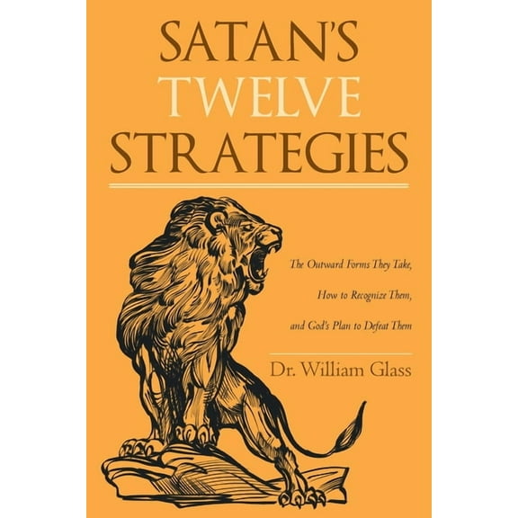 Satan's Twelve Strategies, (Paperback)