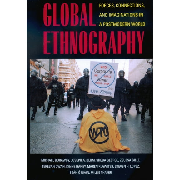 Global Ethnography : Forces, Connections, and Imaginations in a Postmodern World (Edition 1) (Paperback)