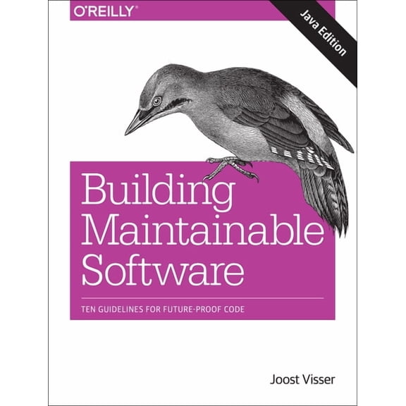 Building Maintainable Software, Java Edition: Ten Guidelines for Future-Proof Code (Paperback)