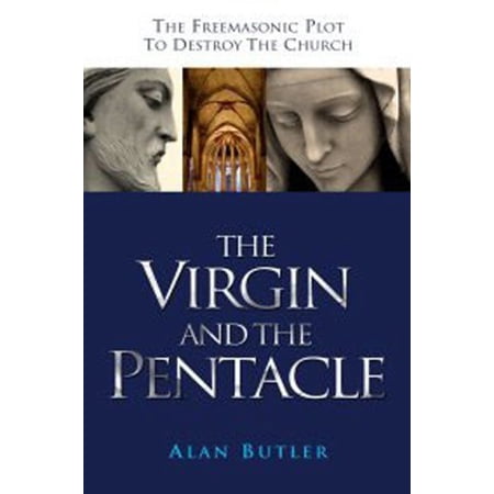 Pre-Owned The Virgin and the Pentacle: The Freemasonic Plot to Destroy the Church 9781905047321 1905047320 Paperback