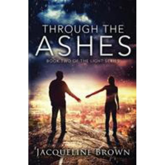 Pre-Owned Through the Ashes: Volume 2 (The Light) Paperback