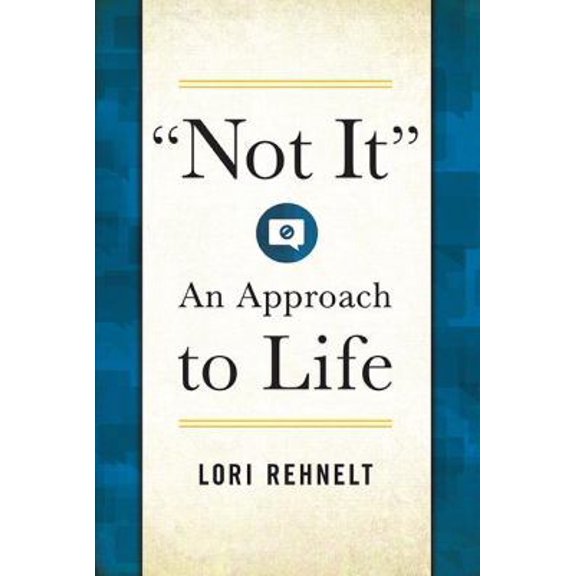 Pre-Owned Not It: An Approach to Life (Paperback) 1592989381 9781592989386