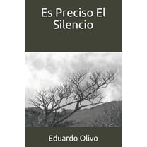 Es Preciso El Silencio (Paperback)