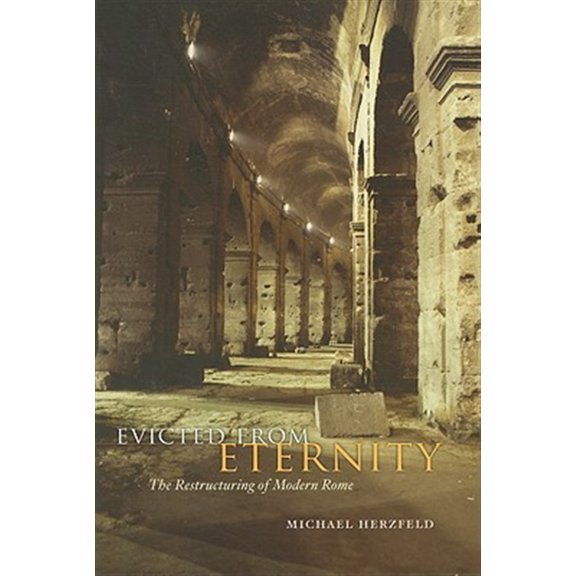 Pre-Owned Evicted from Eternity: The Restructuring of Modern Rome, (Paperback)