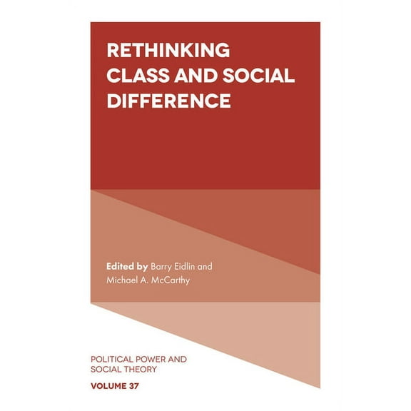 Political Power and Social Theory Rethinking Class and Social Difference, Book 37, (Hardcover)