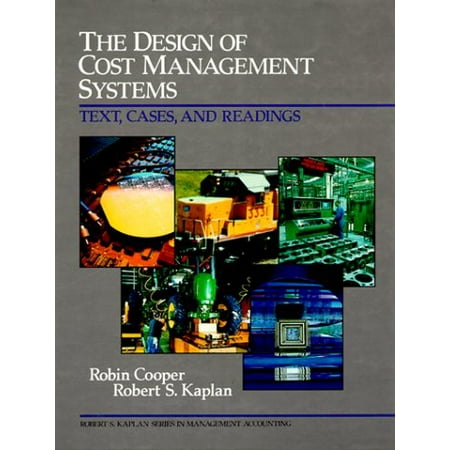 Design of Cost Management Systems: The Text Cases and Readings Pre-Owned Hardcover 0132041243 9780132041249 Robin Cooper