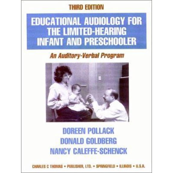 Pre-Owned Educational Audiology for the Limited-Hearing Infant and Preschooler: An Auditory-Verbal Program (Paperback) 0398067511 9780398067519