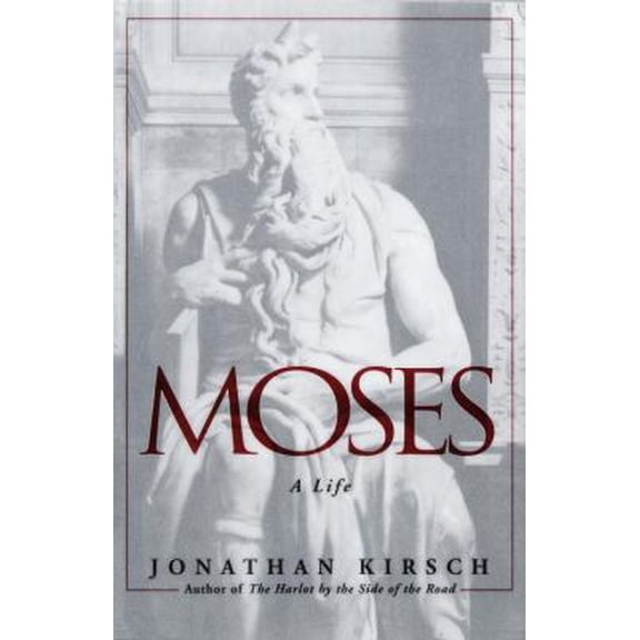 Pre-Owned Moses : A Life (Hardcover) 0345412699 9780345412690