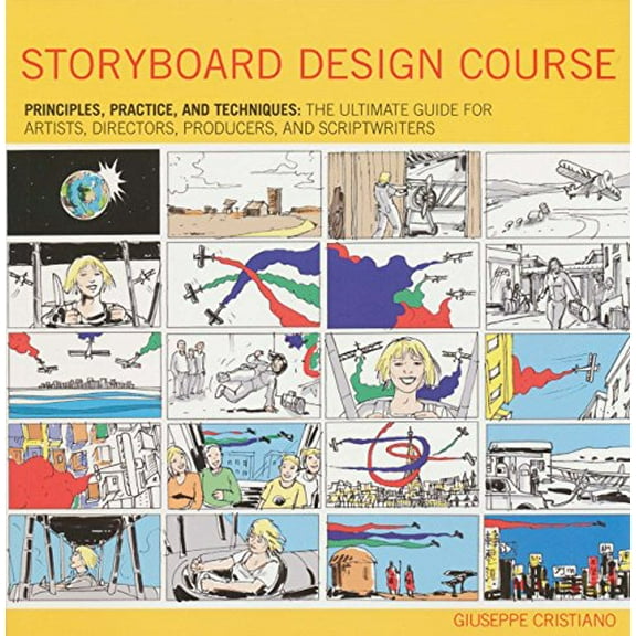Pre-Owned Storyboard Design Course : Principles, Practice, and Techniques: The Ultimate Guide for Artists, Directors, Producers, and Scriptwriters (Paperback)