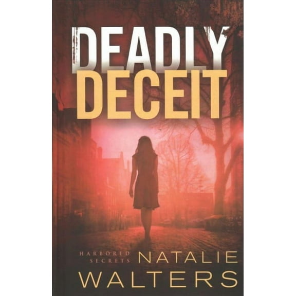 Harbored Secrets: Deadly Deceit (Hardcover)