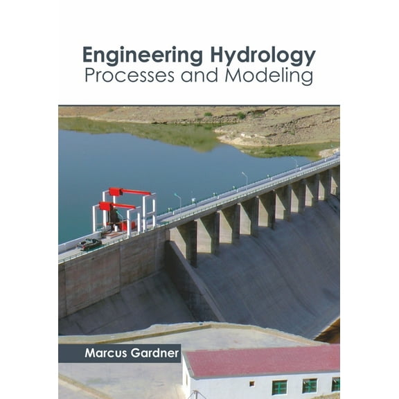 Engineering Hydrology: Processes and Modeling, (Hardcover)