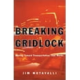 thumbnail image 1 of Pre-Owned Breaking Gridlock: Moving Toward Transportation That Works (Hardcover) 1578050391 9781578050390, 1 of 1