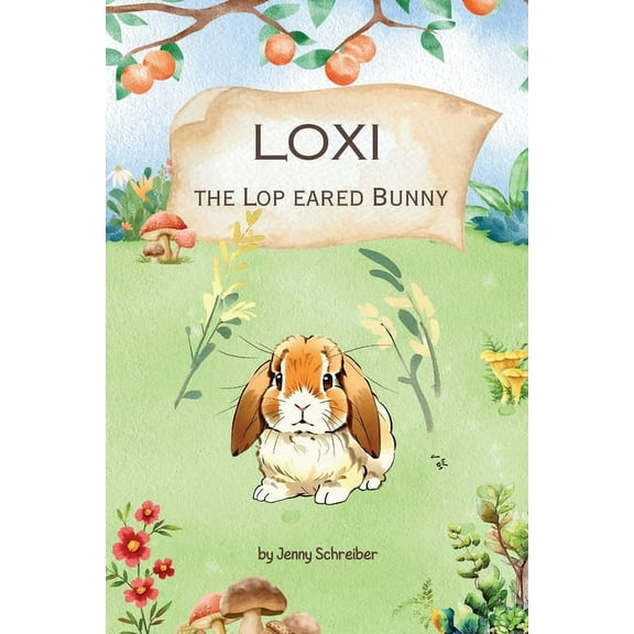 Tiny Tails Animal Facts Loxi the Lop Eared Bunny: Adventures of the Mini Lop Eared Rabbit (Pre-Reader), Book 11, (Paperback)