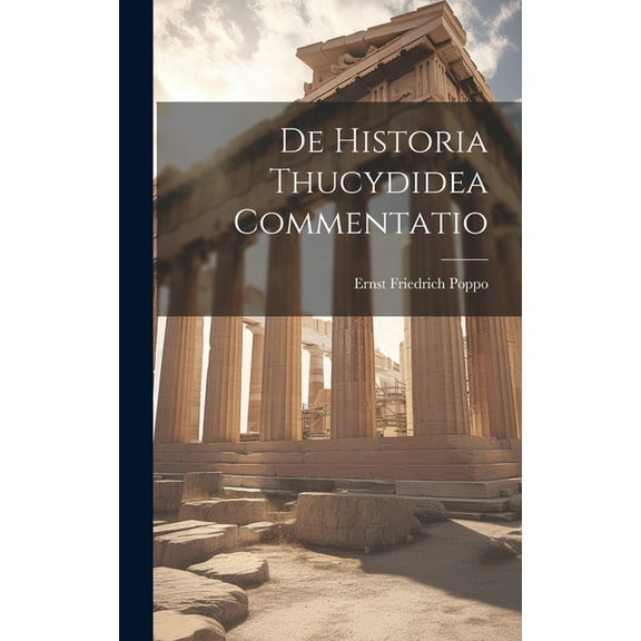 De Historia Thucydidea Commentatio (Hardcover)