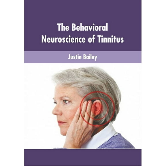 The Behavioral Neuroscience of Tinnitus, (Hardcover)