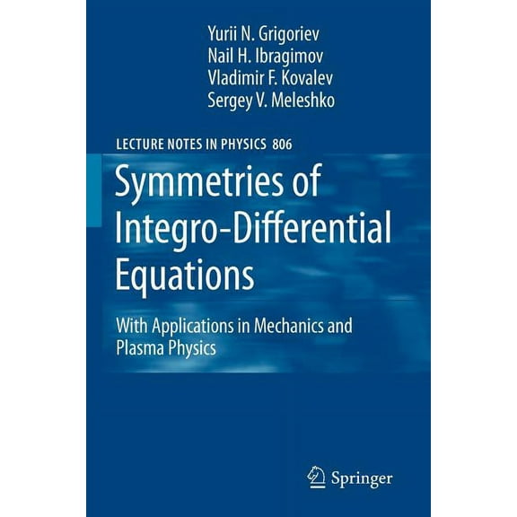 Lecture Notes in Physics Symmetries of Integro-Differential Equations: With Applications in Mechanics and Plasma Physics, Book 806, (Paperback)