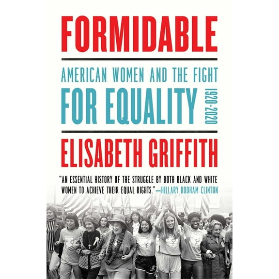 Formidable : American Women and the Fight for Equality: 1920-2020 (Paperback)