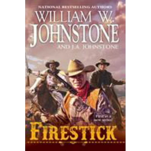 William W. Johnstone: Firestick (Paperback)