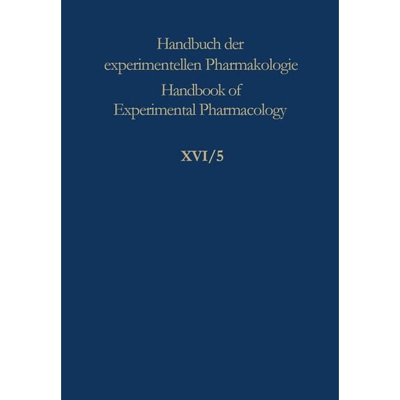 Handbook of Experimental Pharmacology Experimental Production of Diseases: Part 5 Liver, Book 16, (Paperback)