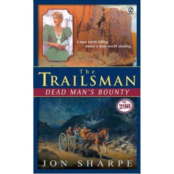Pre-Owned The Trailsman #298: Dead Man's Bounty (Unknown) 0451219198 9780451219190