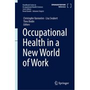 Handbook Occupational Health Sciences Occupational Health in a New World of Work, (Hardcover)
