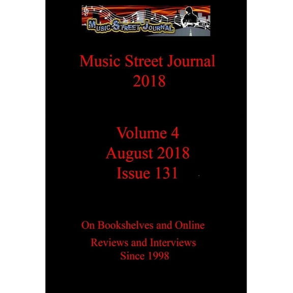 Music Street Journal 2018: Volume 4 - August 2018 - Issue 131 Hardcover Edition, (Hardcover)