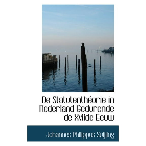 de Statutenth Orie in Nederland Gedurende de Xviide Eeuw, (Paperback)
