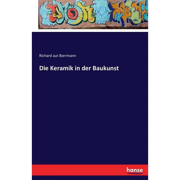 Die Keramik in der Baukunst (Paperback)