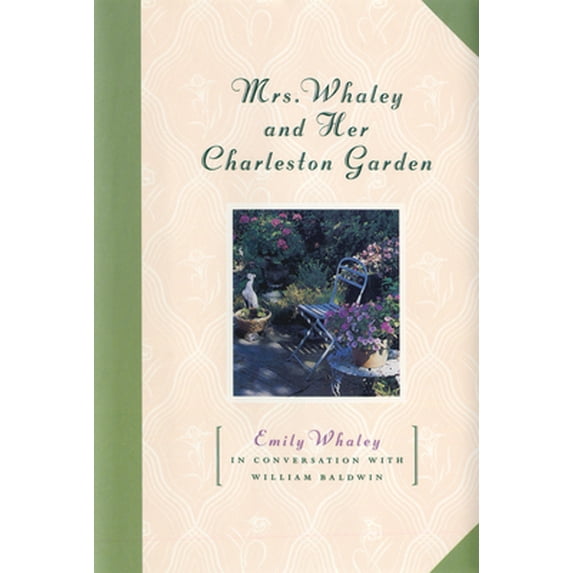 Pre-Owned Mrs. Whaley and Her Charleston Garden (Hardcover) 1565121155 9781565121157
