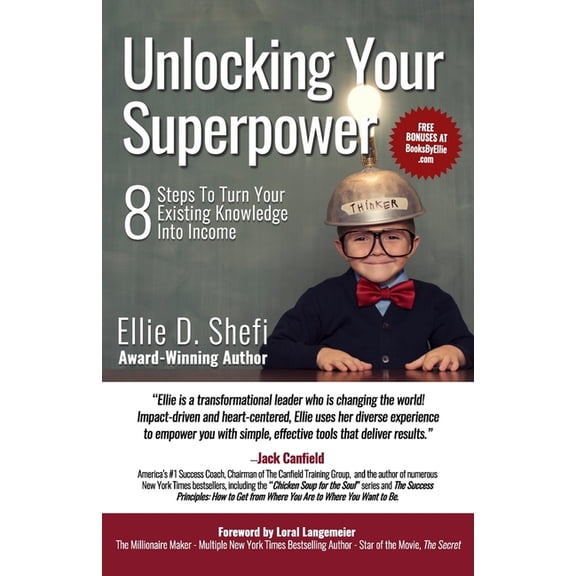 Unlocking Your Superpower: 8 Steps To Turn Your Existing Knowledge Into Income (Paperback)