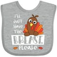 thumbnail image 3 of Inktastic I'll Just Have the Breast, Please Cute Turkey Boys or Girls Baby Bib, 3 of 4