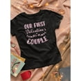 thumbnail image 3 of First Valentine As A Couple T-Shirt Women -Smartprints Designs, Female Small, 3 of 4