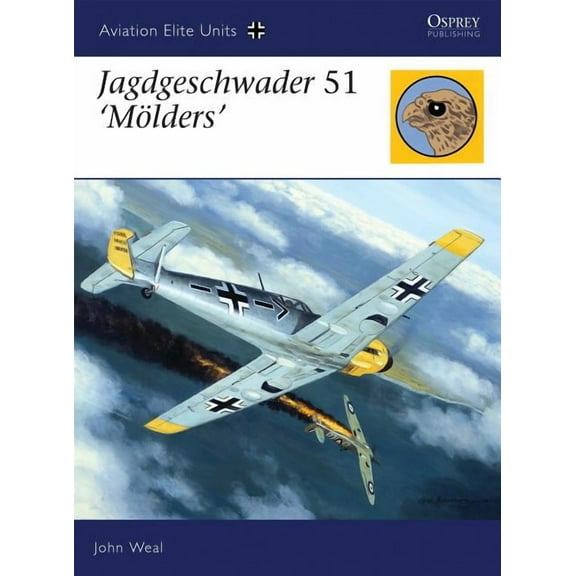 Aviation Elite Units: Jagdgeschwader 51 ‘Mölders’ (Series #22) (Paperback)