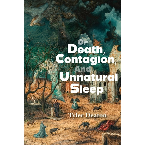 Of Death, Contagion, and Unnatural Sleep, (Paperback)
