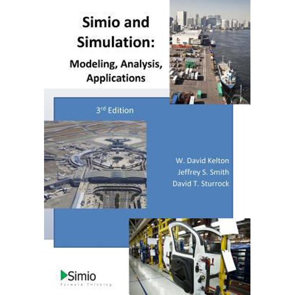 Pre-Owned Simio and Simulation: Modeling, Analysis, Applications (Paperback) 1492116424 9781492116424