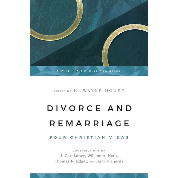 Spectrum Multiview Book Divorce and Remarriage: Four Christian Views, (Paperback)