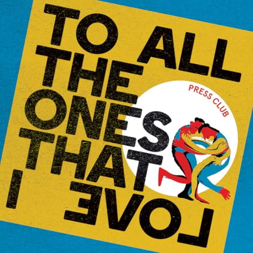 Press Club To All the Ones That I Love (Vinyl Record) 12" Album