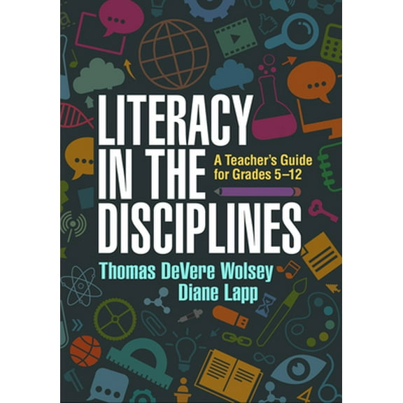 Pre-Owned Literacy in the Disciplines: A Teacher's Guide for Grades 5-12 (Paperback) 1462527922 9781462527922