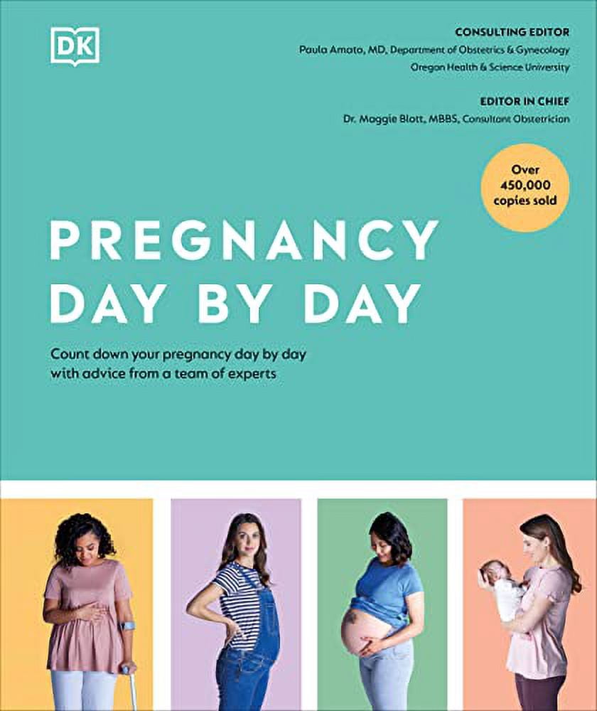 Pregnancy Day by Day: Count Down Your Pregnancy Day by Day with Advice from a Team of Experts, (Hardcover)