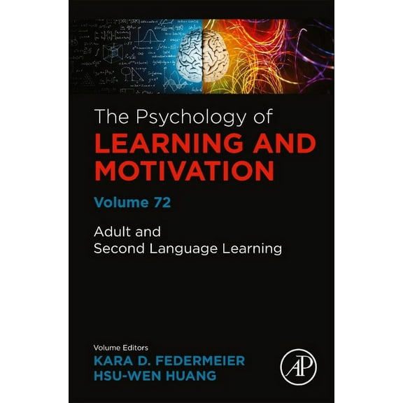 Psychology of Learning & Motivation Adult and Second Language Learning: Volume 72, Book 72, (Hardcover)