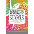 thumbnail image 2 of Implementing Restorative Practice in Schools: A Practical Guide to Transforming School Communities, 2 of 2