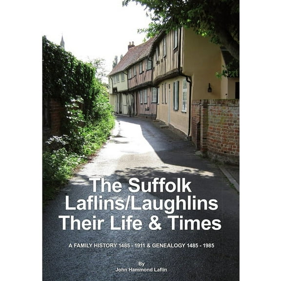 The Suffolk Laflins/Laughlins - Their Life & Times (Paperback)