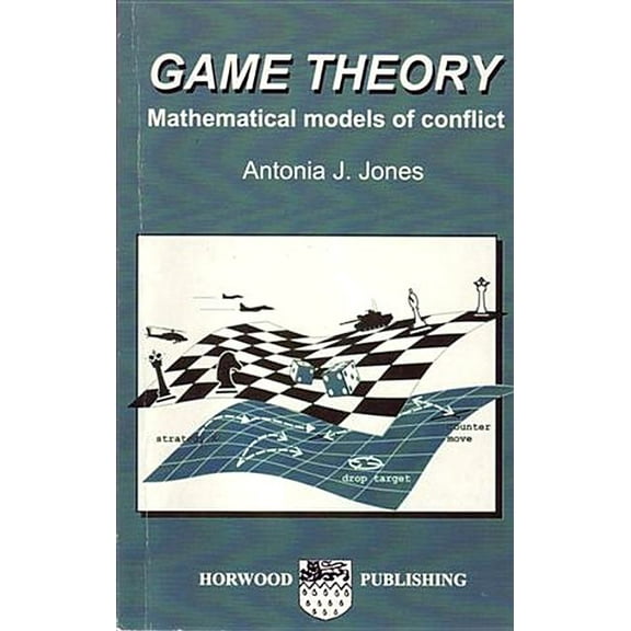 Game Theory: Mathematical Models of Conflict, (Paperback)
