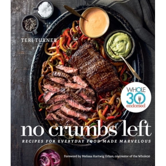 NO CRUMBS LEFT: WHOLE30 E NDORSED