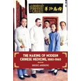 thumbnail image 1 of Pre-Owned The Making of Modern Chinese Medicine, 1850-1960 (Paperback) 0824841050 9780824841058, 1 of 1