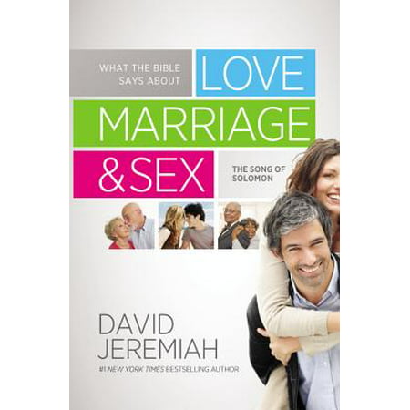 What the Bible Says about Love Marriage & Sex : The Song of