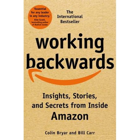 Pre-Owned Working Backwards : Insights, Stories, and Secrets from Inside Amazon (Paperback) 9781529033847