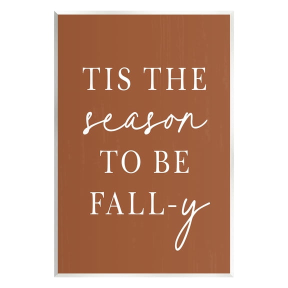 Stupell Industries Season To Be Fall-y Holiday Painting Unframed Art Print Wall Art, 10 x 15