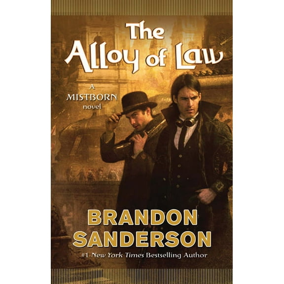 Mistborn Saga The Alloy of Law, Book 4, (Hardcover)